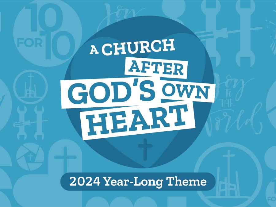 2024 Theme at Lutheran Church of Hope: A Church After God’s Own Heart